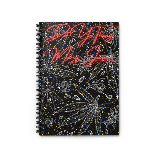 Do Yo Thang Marry Jane Spiral Notebook - Ruled Line