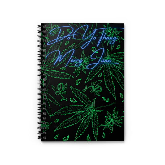 Do Yo Thang Marry Jane Spiral Notebook - Ruled Line
