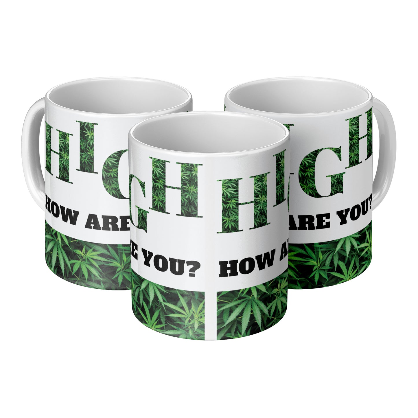 High How Are You Cannabis Inspired Mug