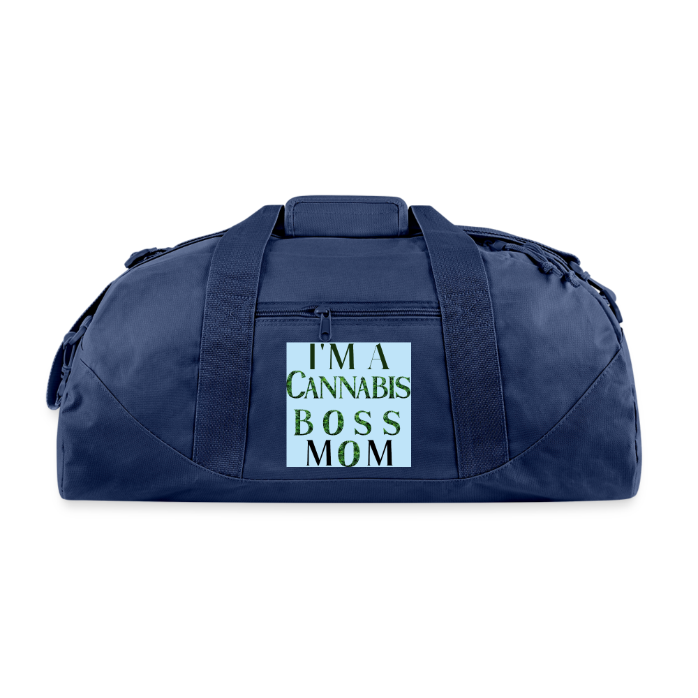 Im A Caanabis Boss Mom "whats  your super power: Recycled Duffel Bag - navy