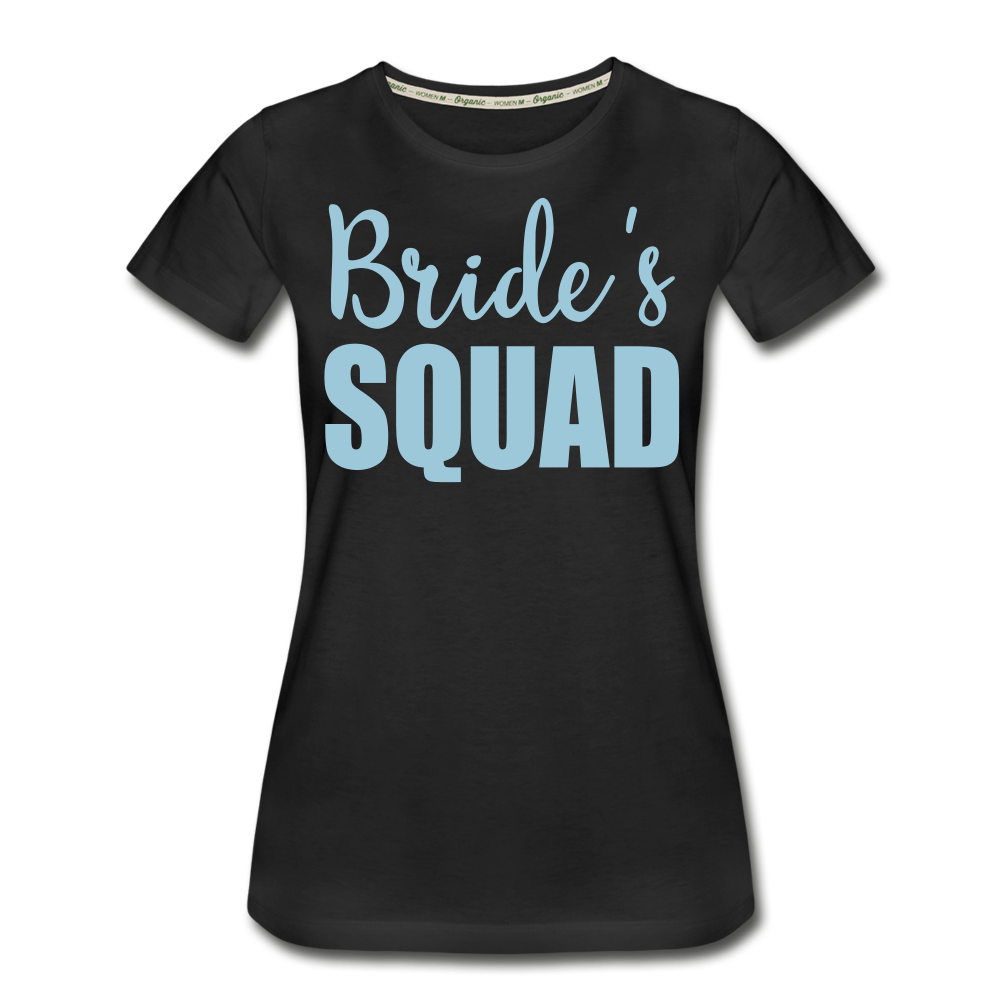 Bride Squad Women’s Premium Organic T-Shirt - black