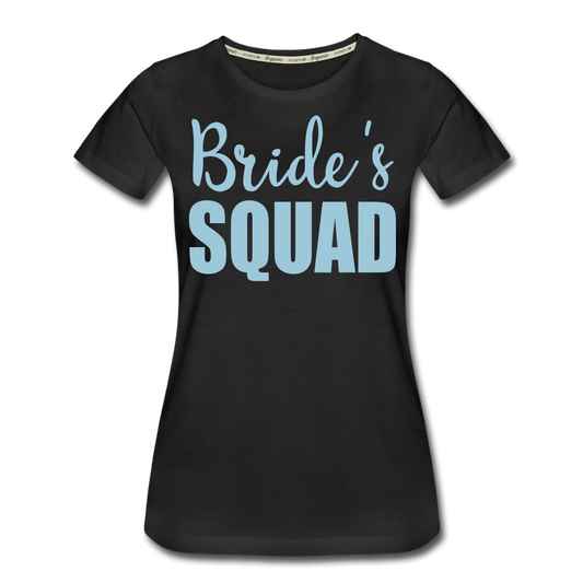 Bride Squad Women’s Premium Organic T-Shirt - black