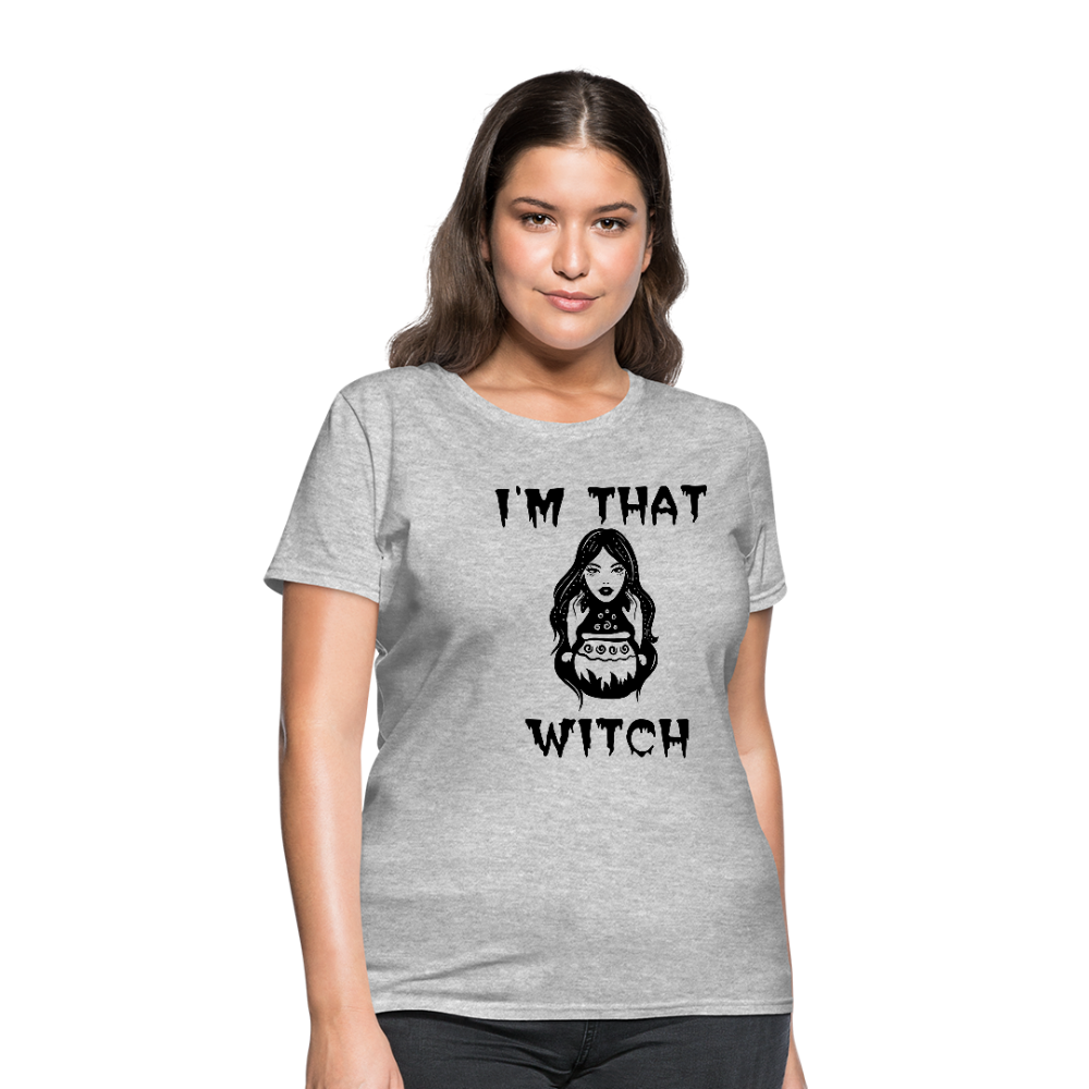 I'm That Witch Women's T-Shirt - heather gray