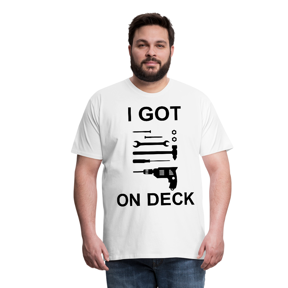I Got Tools On Deck Men's Organic T-Shirt - white