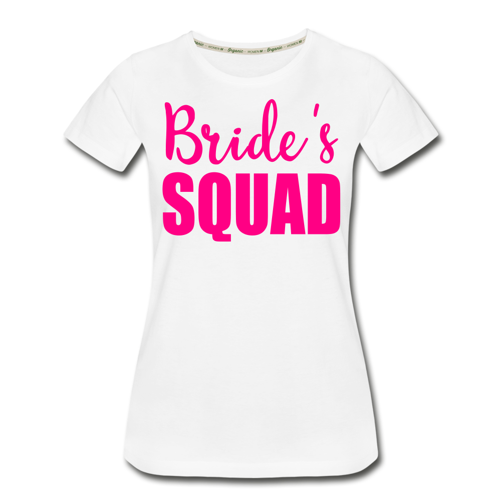 Bride Squad Women’s Premium Organic T-Shirt - white