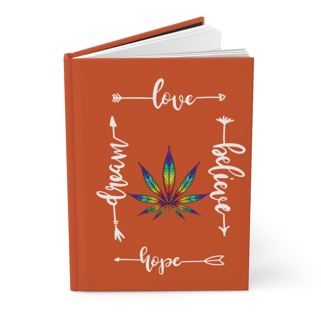 Love Believe Hope & Dream Cannabis Hardcover Journal