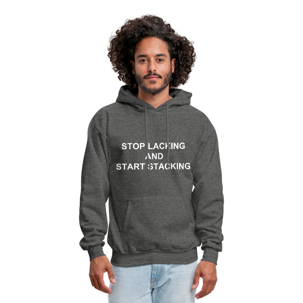 Stop Lacking And Start Stacking Money Men's Hoodie - charcoal gray
