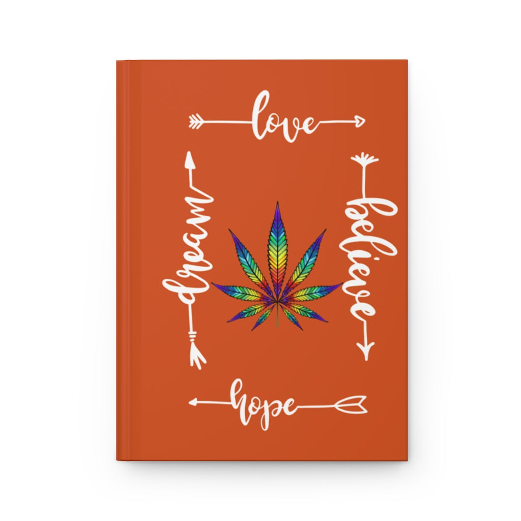 Love Believe Hope & Dream Cannabis Hardcover Journal