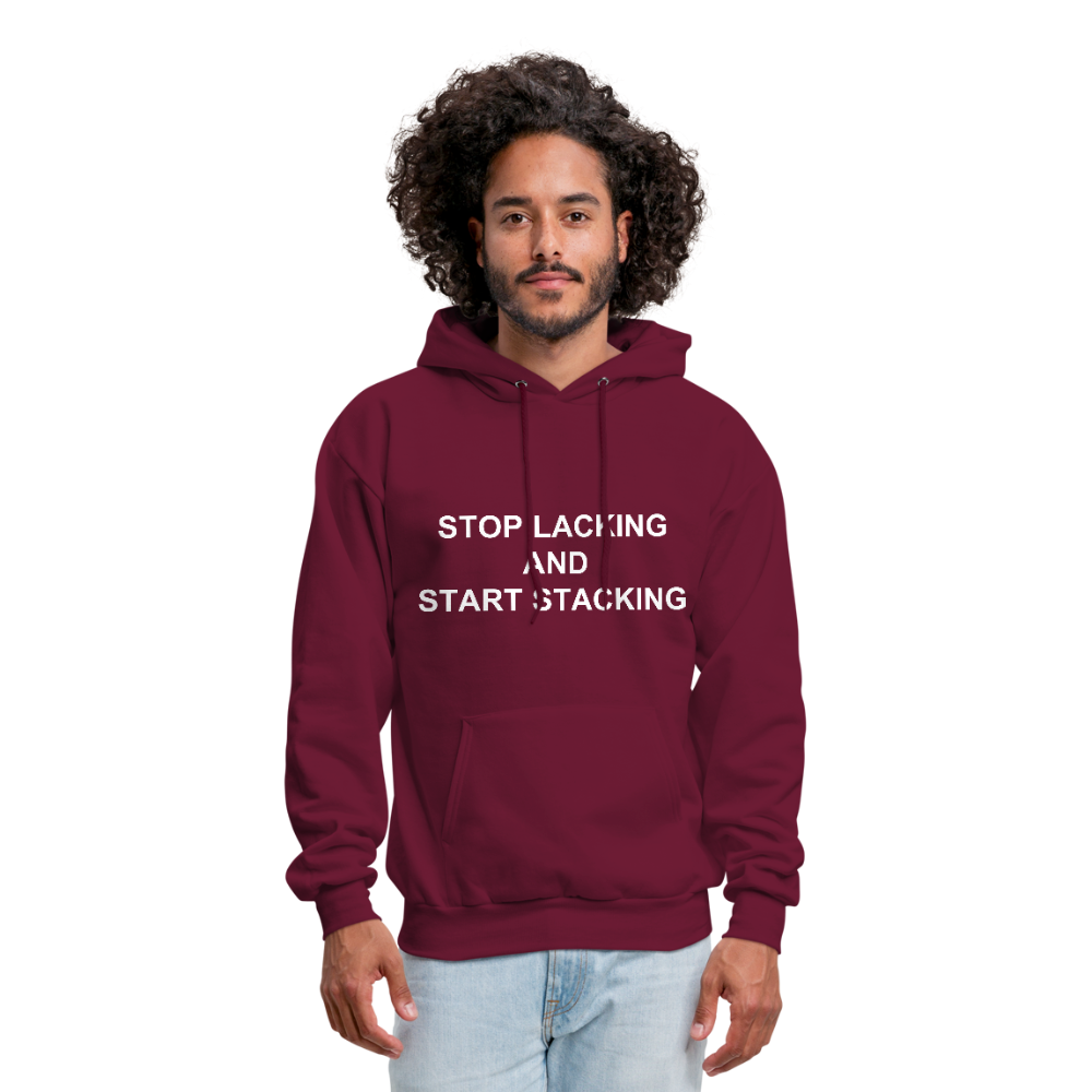 Stop Lacking And Start Stacking Money Men's Hoodie - burgundy