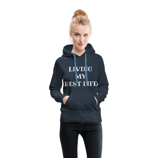 Living My Best Life Women’s Premium Hoodie - navy