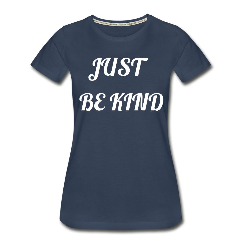 Just Be Kind, Just Be Humble Women's Organic T-Shirt - navy