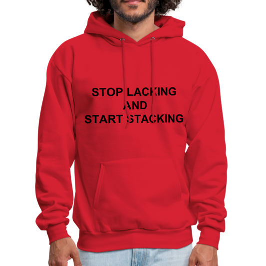 Stop Lacking And Start Stacking Money Men's Hoodie - red