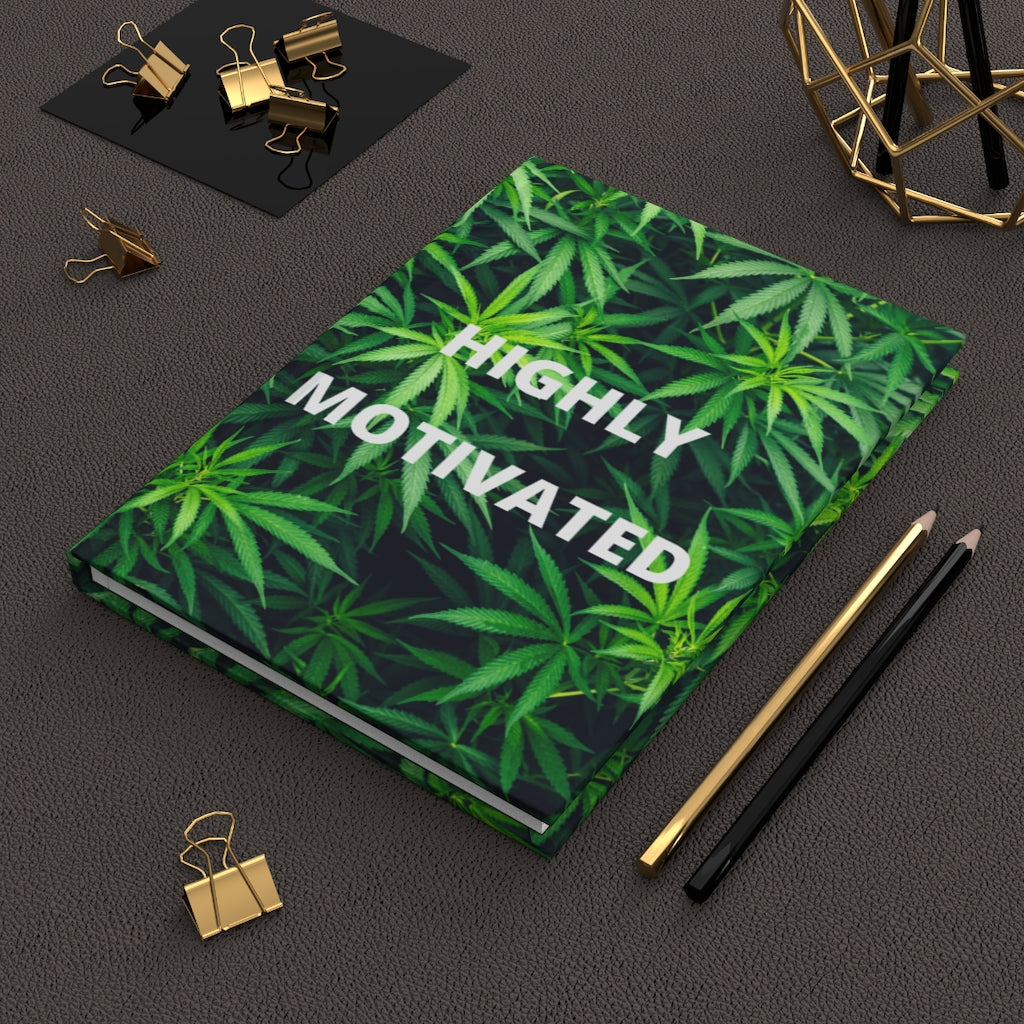 Highly Motivated Cannabis Hardcover Journal