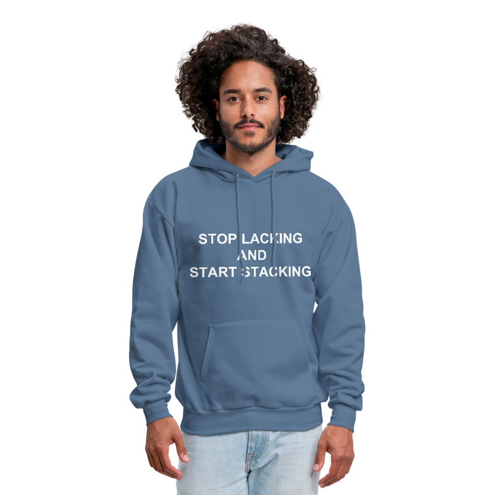 Stop Lacking And Start Stacking Money Men's Hoodie - denim blue