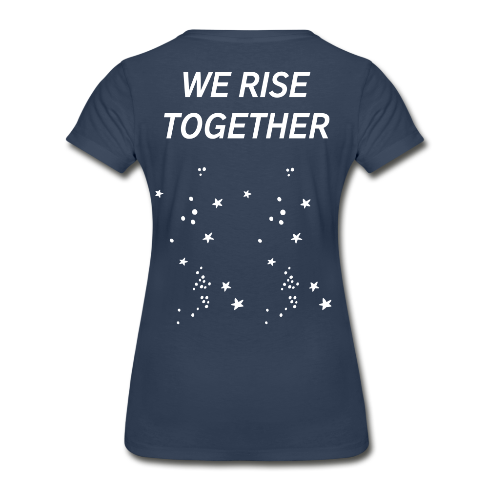 When I Rise You Rise We Rise Together Women’s Premium Organic T-Shirt - navy