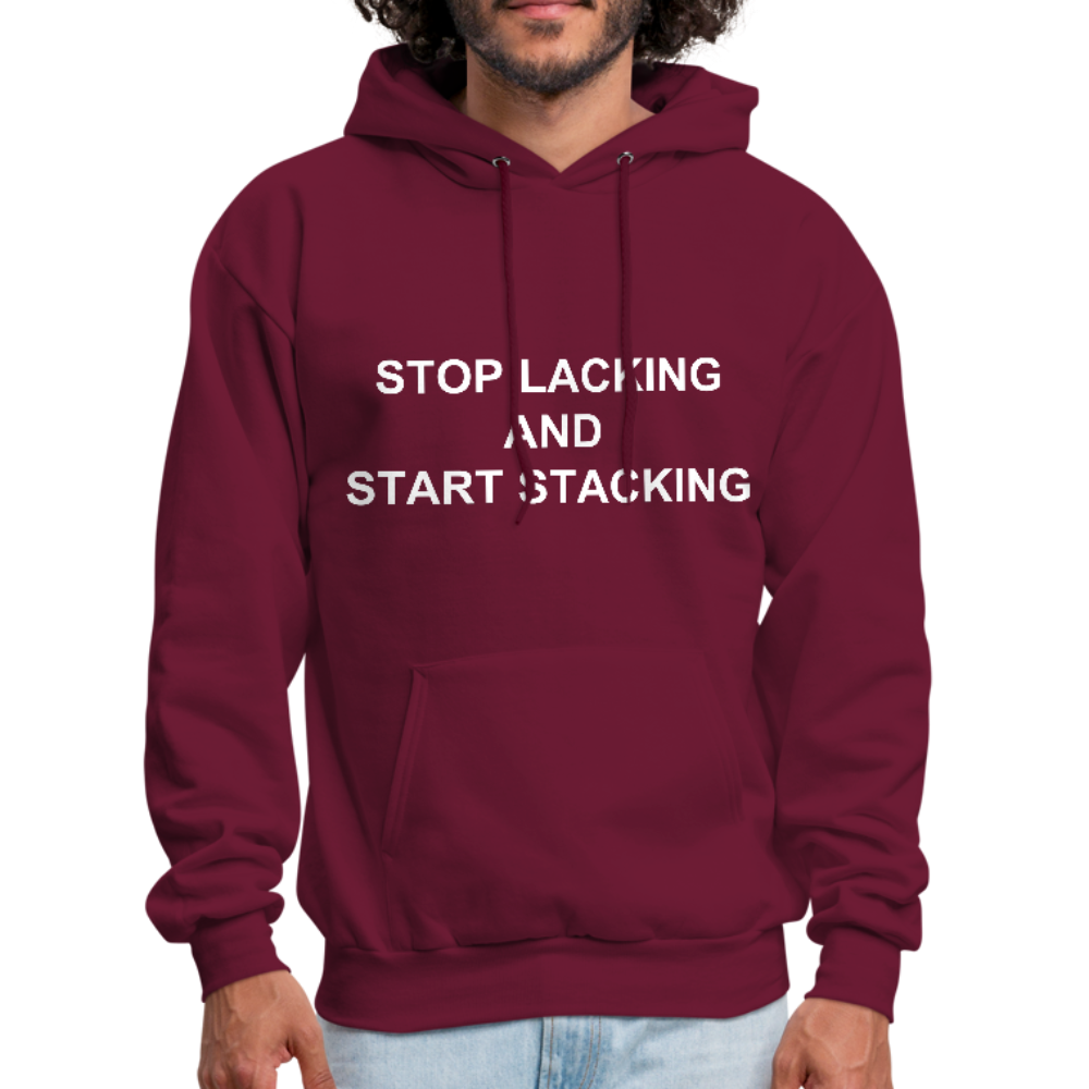 Stop Lacking And Start Stacking Money Men's Hoodie - burgundy