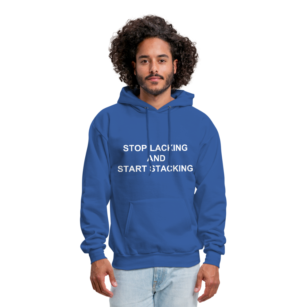 Stop Lacking And Start Stacking Money Men's Hoodie - royal blue