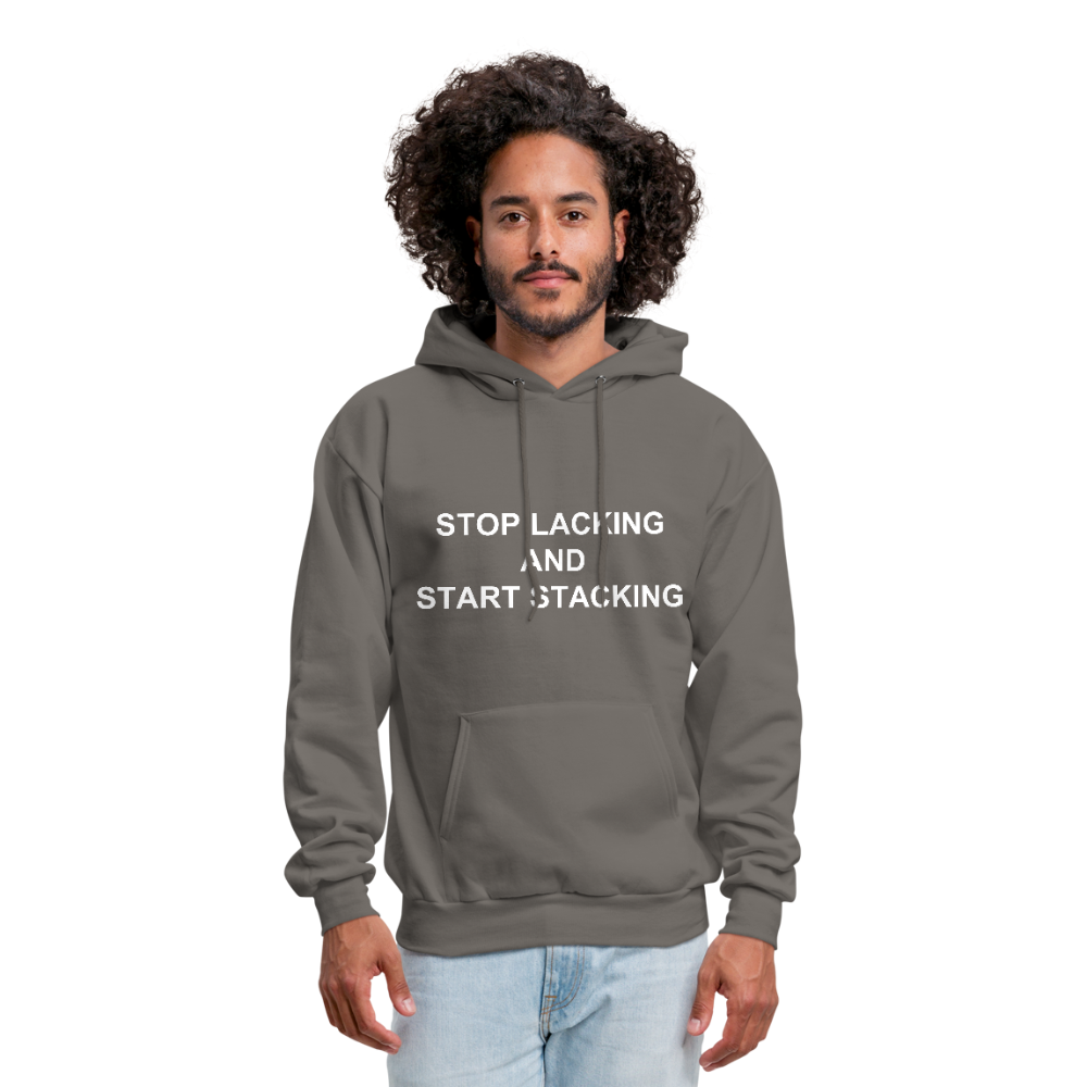 Stop Lacking And Start Stacking Money Men's Hoodie - asphalt gray