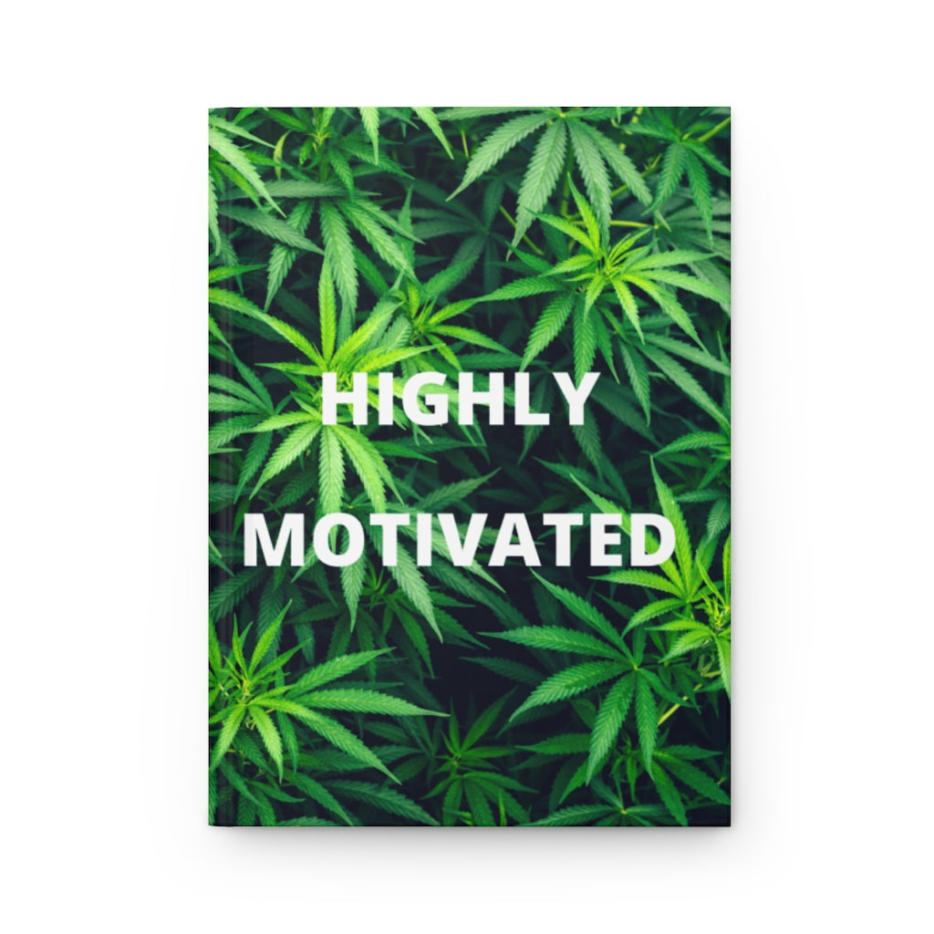 Highly Motivated Cannabis Hardcover Journal