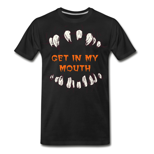 Get In My Mouth Men's Premium T-Shirt - black