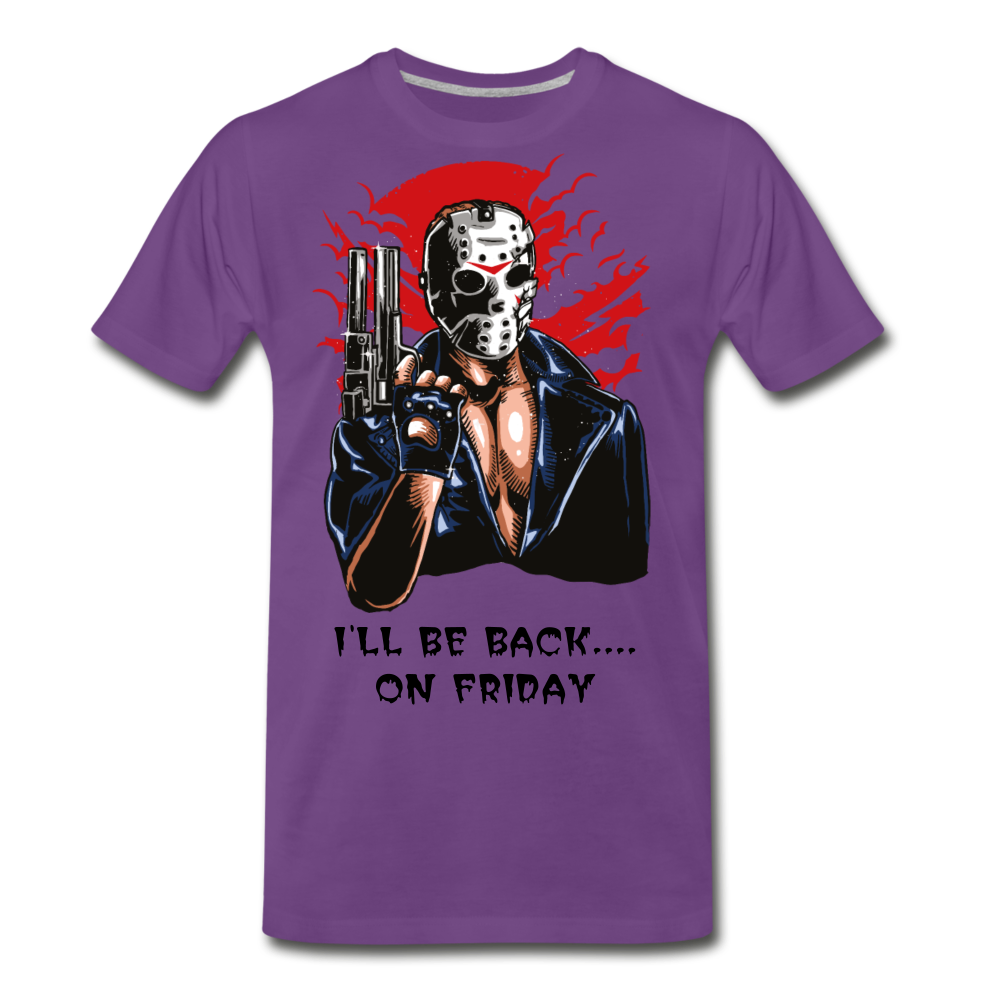 I'll Be Back On Friday Men's Premium T-Shirt - purple