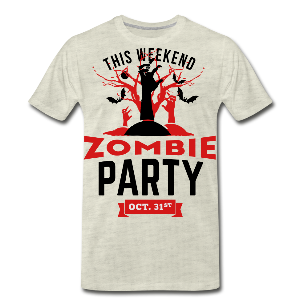 This Weekend Zombie Party Men's Premium T-Shirt - heather oatmeal