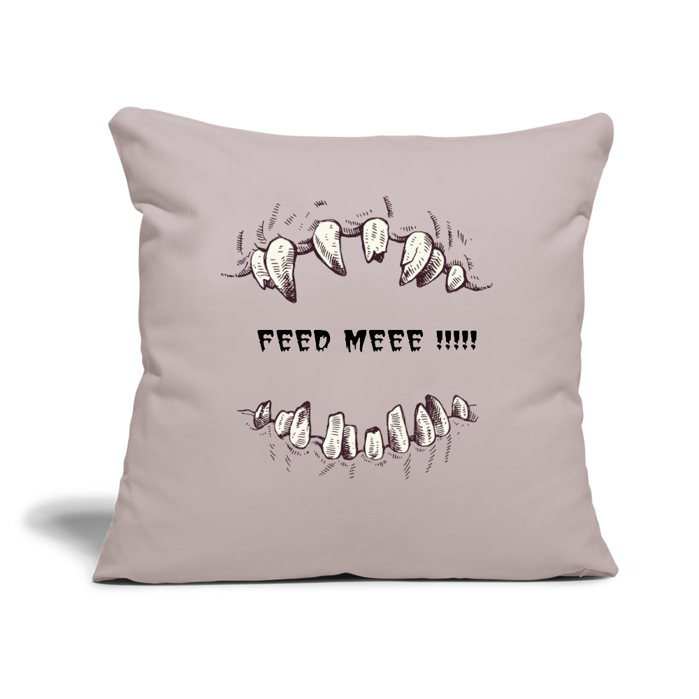 Feed Me Throw Pillow Cover 18” x 18” - light taupe
