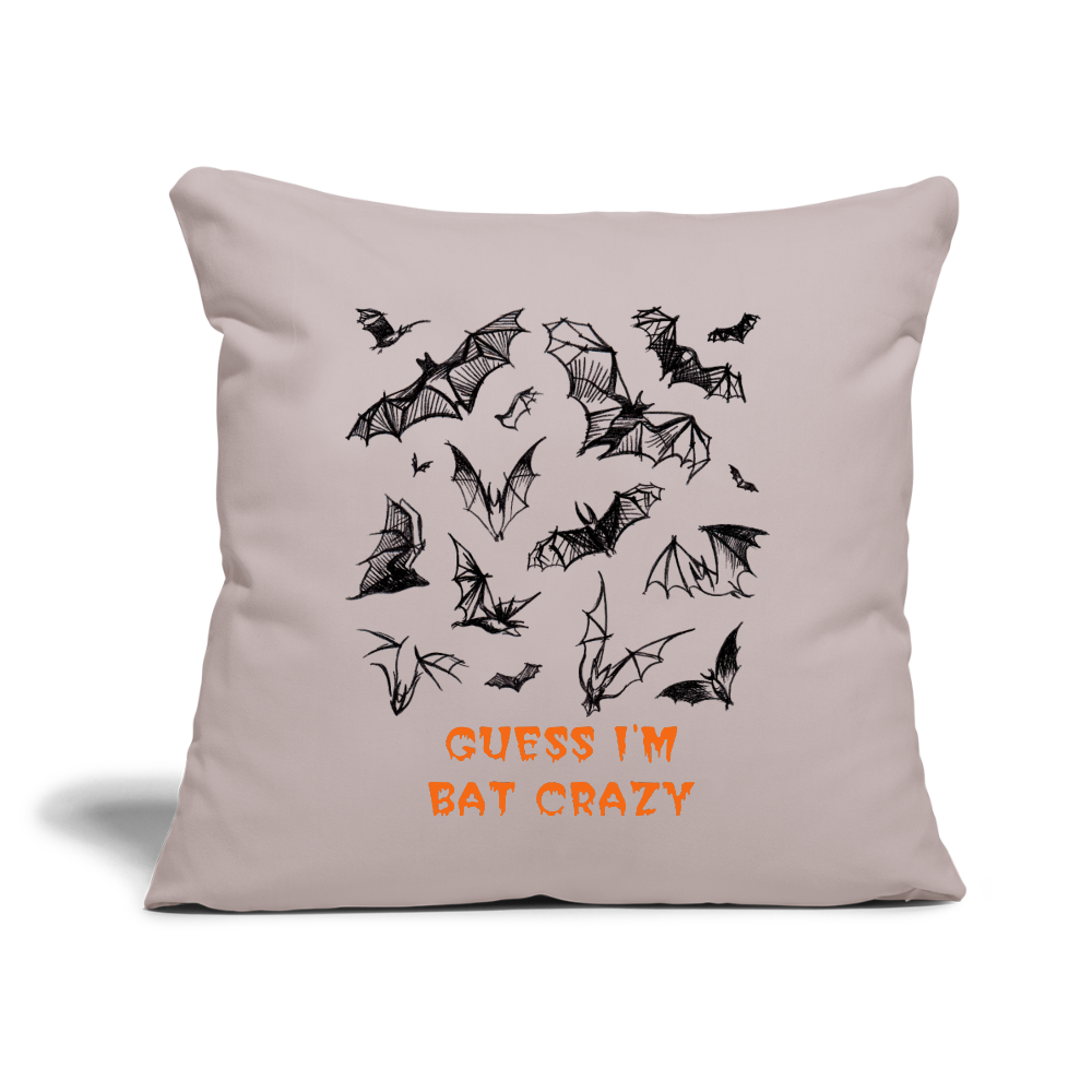 Guess I'm Bat Crazy Throw Pillow Cover 18” x 18” - light taupe