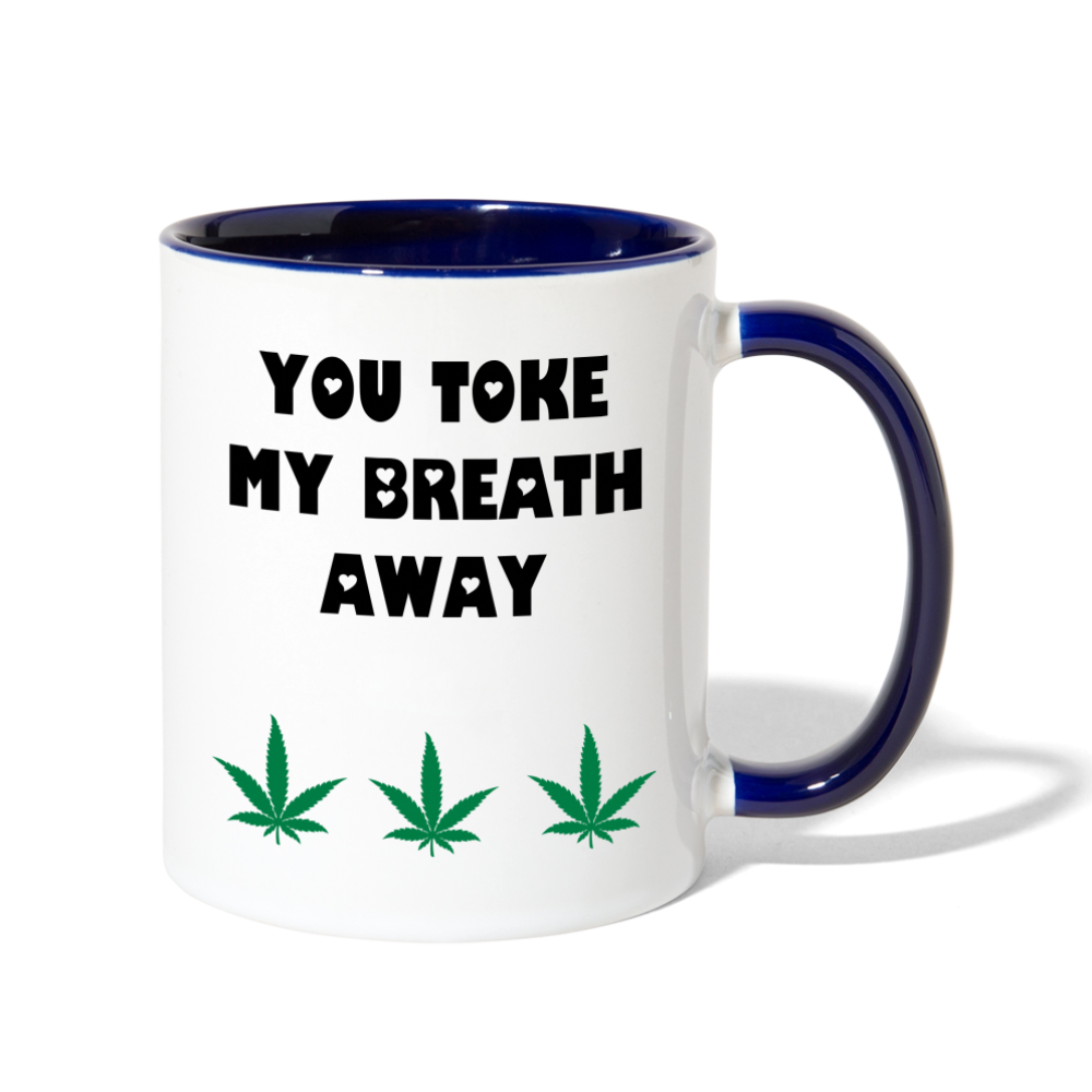 You Toke My Breath Away Contrast Mug - white/cobalt blue