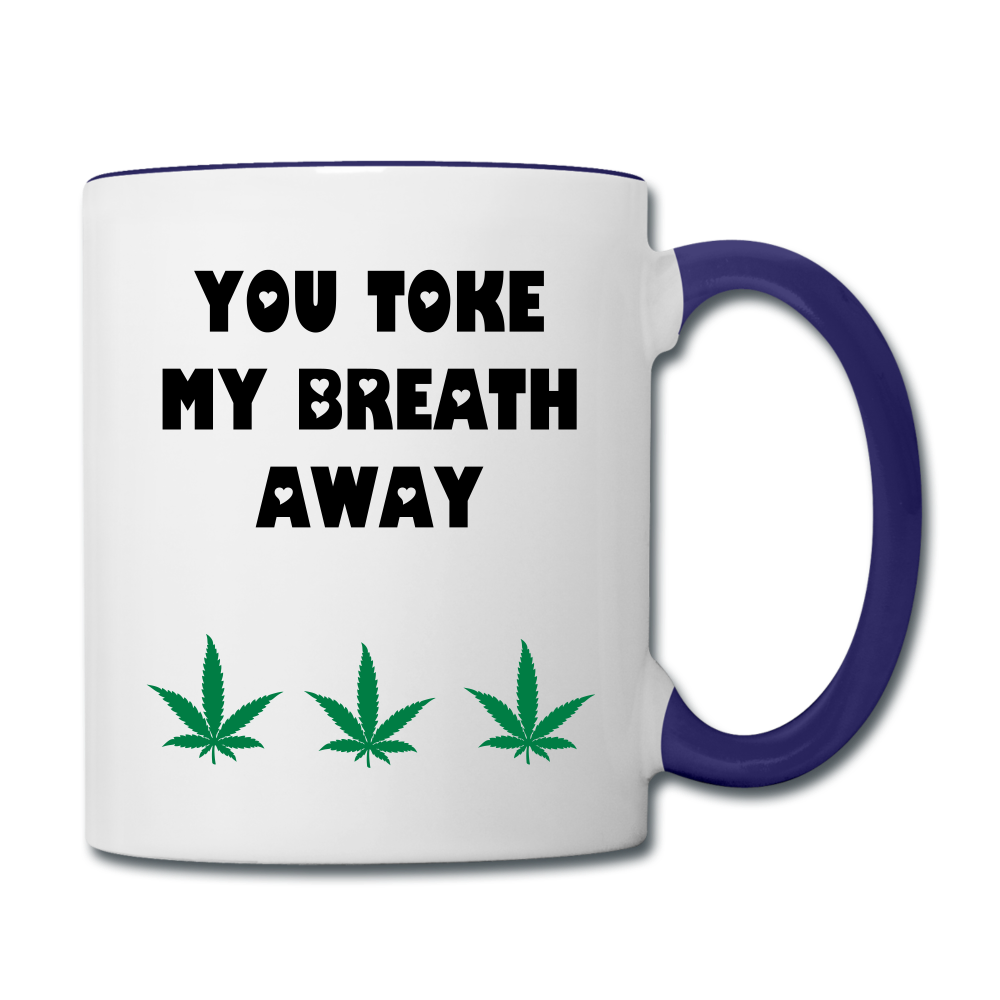 You Toke My Breath Away Contrast Mug - white/cobalt blue