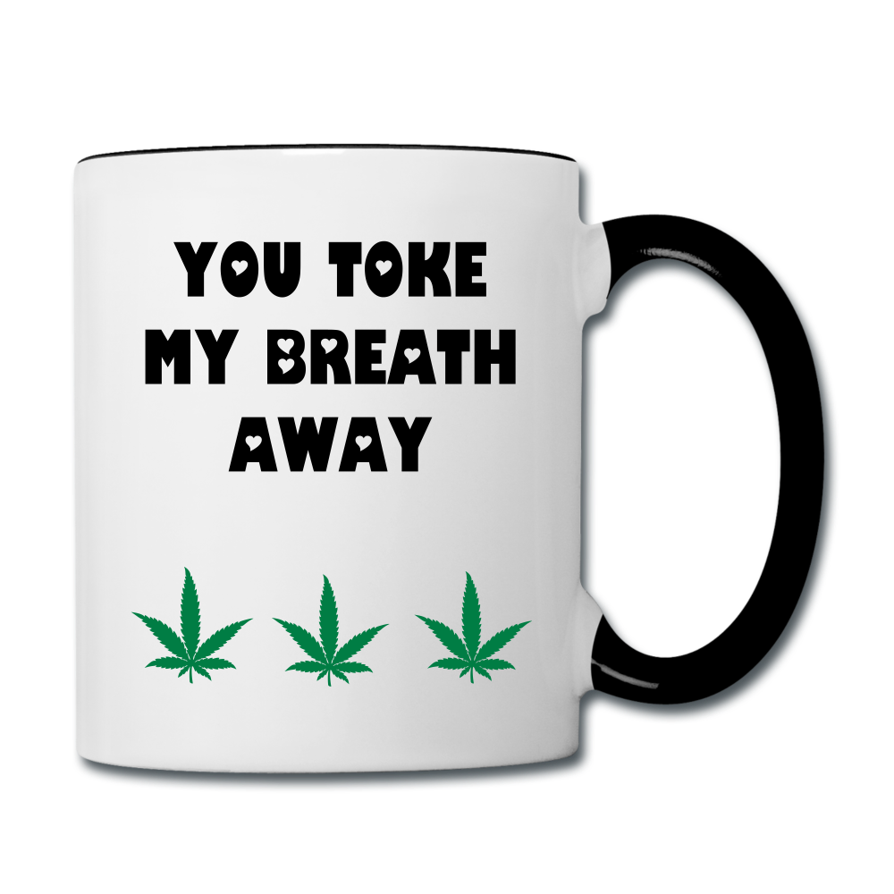 You Toke My Breath Away Contrast Mug - white/black