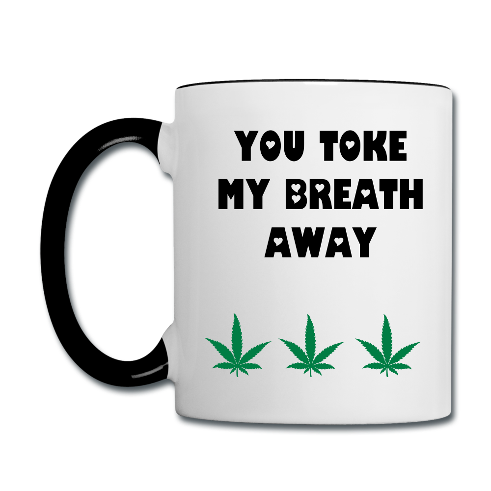 You Toke My Breath Away Contrast Mug - white/black