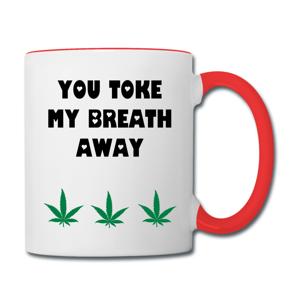 You Toke My Breath Away Contrast Mug - white/red