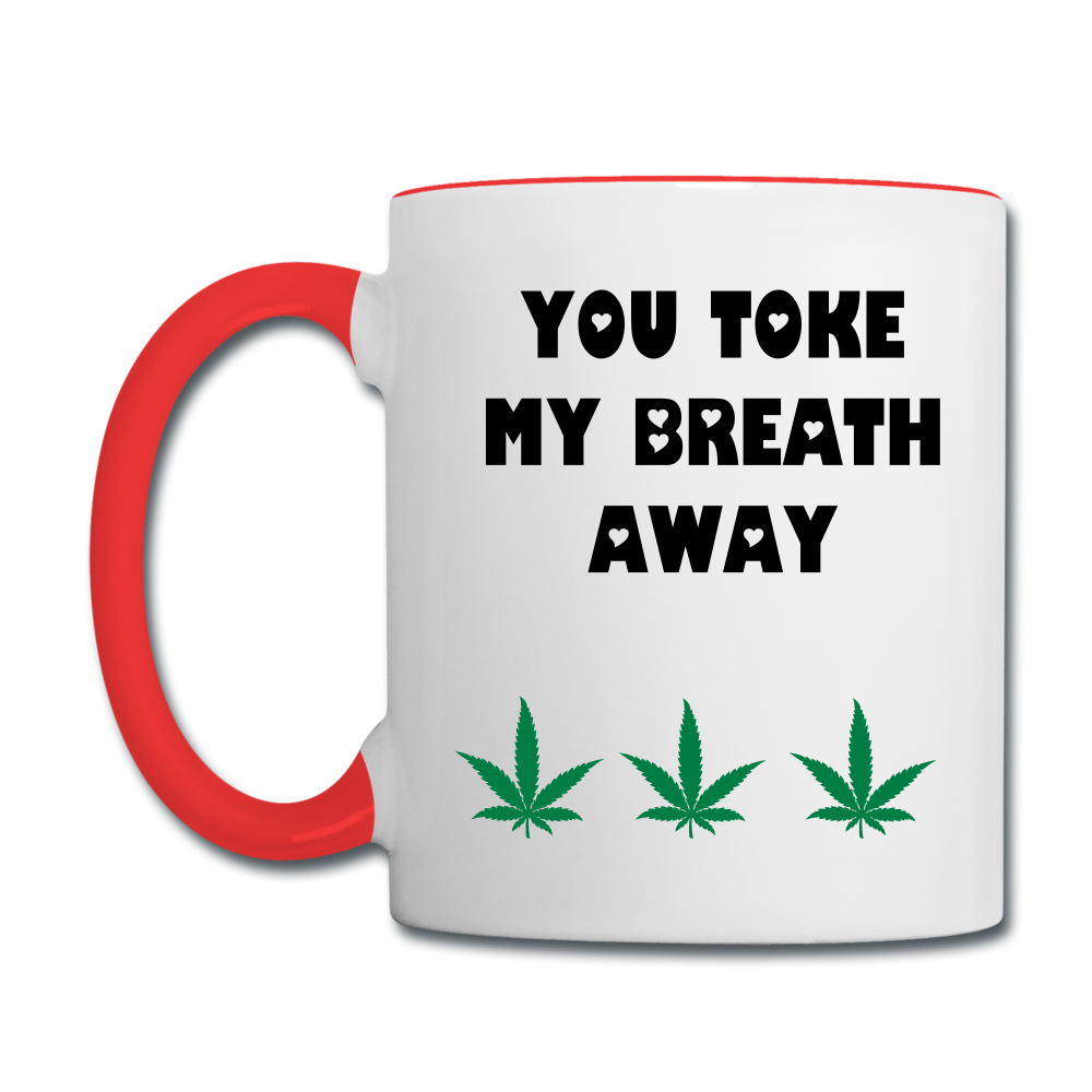 You Toke My Breath Away Contrast Mug - white/red