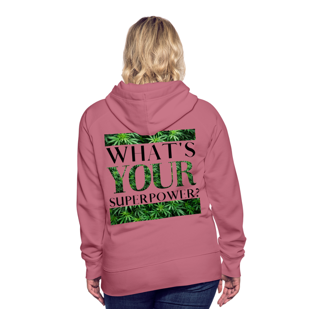What's Your Superpower? Ladies Hoodie - mauve