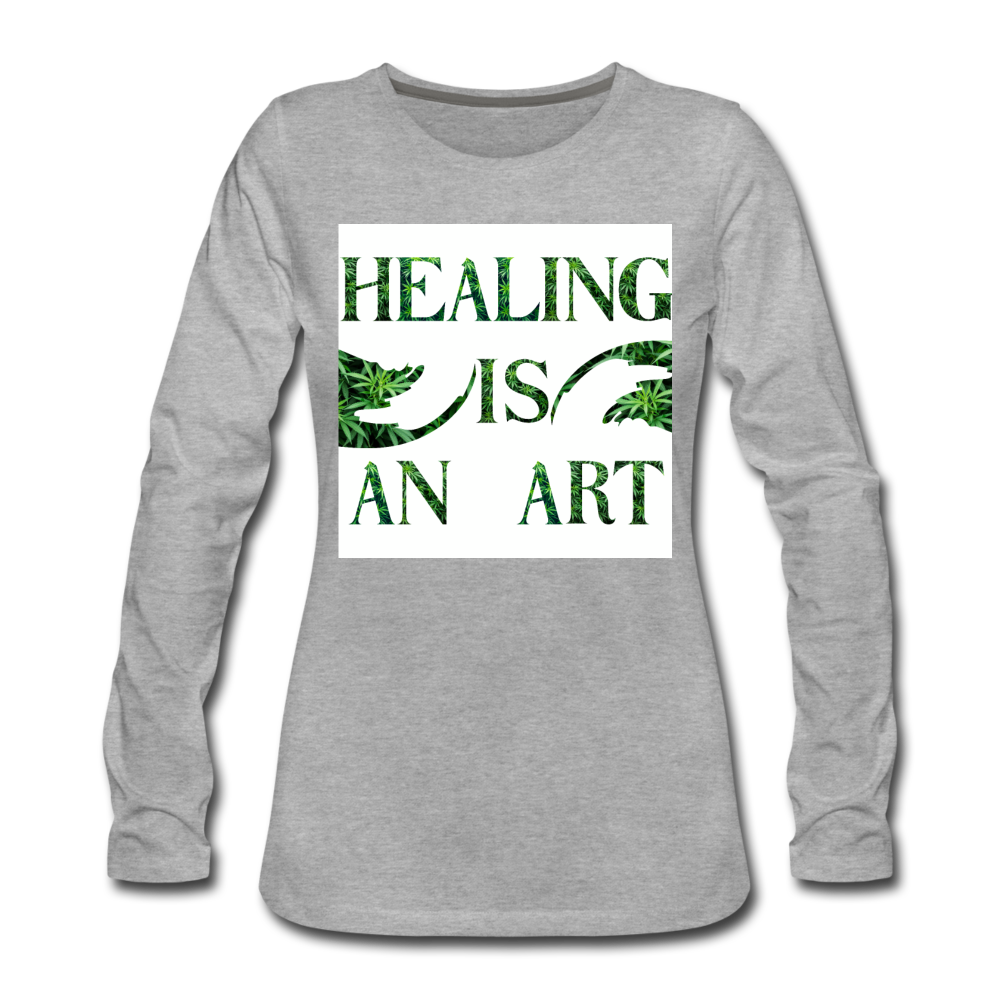 Healing Is An Art Ladies Premium Long Sleeve T-Shirt - heather gray