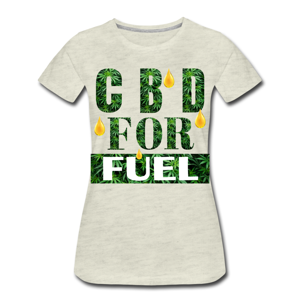 CBD For Fuel Ladies Premium T-Shirt - heather oatmeal